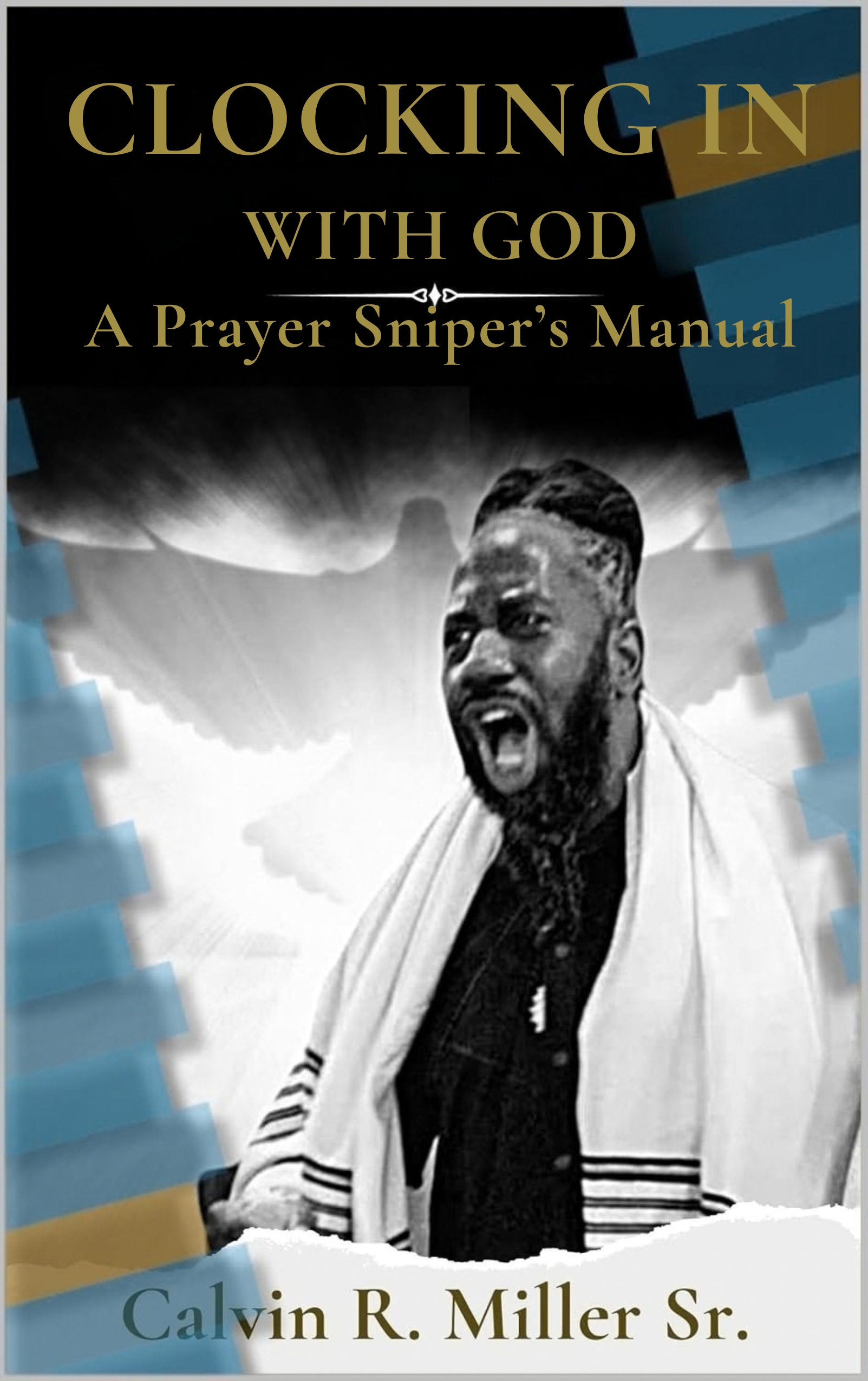 Clocking In With God: A Prayer Sniper's Manual book cover